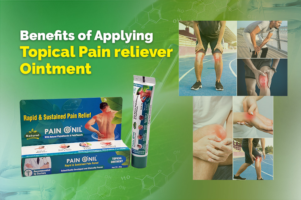 Benefits of Applying Topical Pain Reliever Ointment